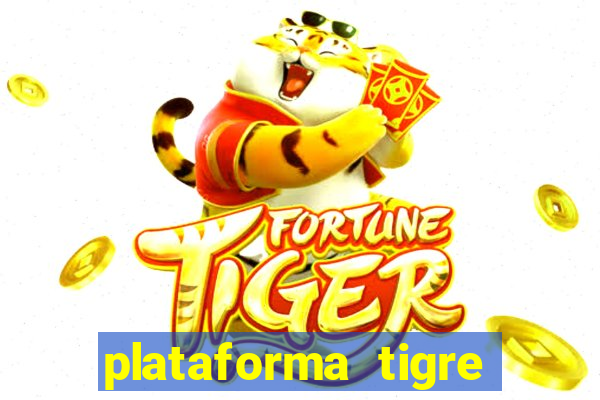 plataforma tigre pagando no cadastro